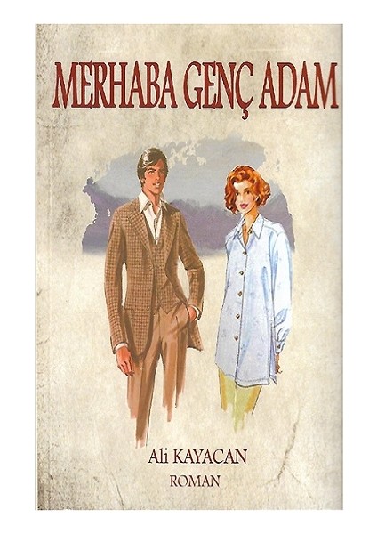 Merhaba Genç Adam