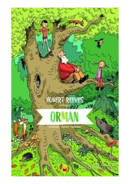 Orman - Hubert Reeves Anlatıyor