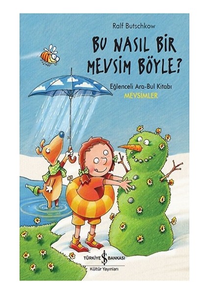 Bu Nasıl Bir Mevsim Böyle ?