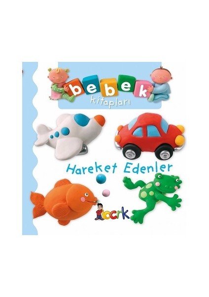 Hareket Edenler - Bebek Kitapları