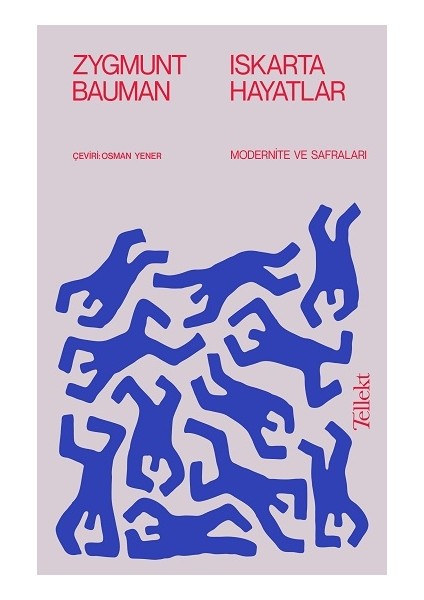 Iskarta Hayatlar / Modernite ve Safraları