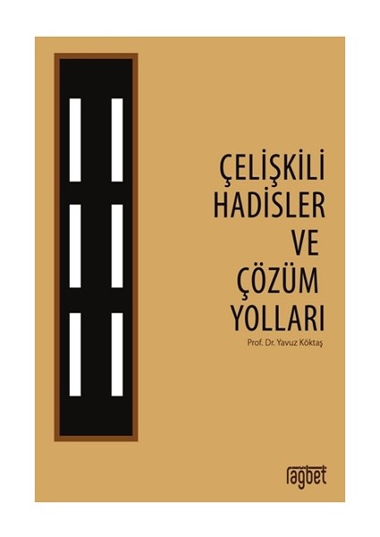 Çelişkili Hadisler ve Çözüm Yolları