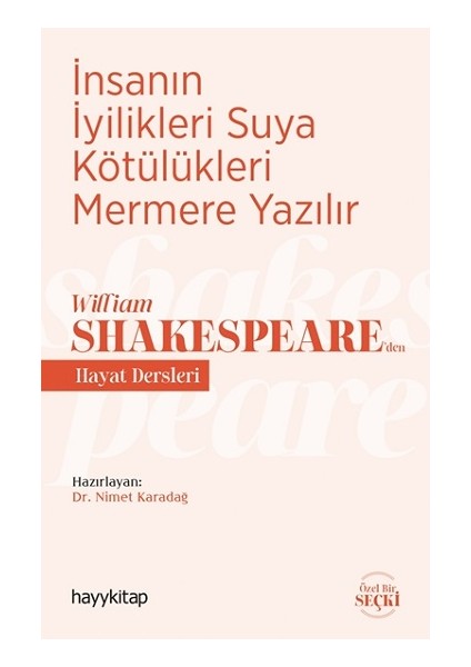 Insanın Iyilikleri Suya Kötülükleri Mermere Yazılır