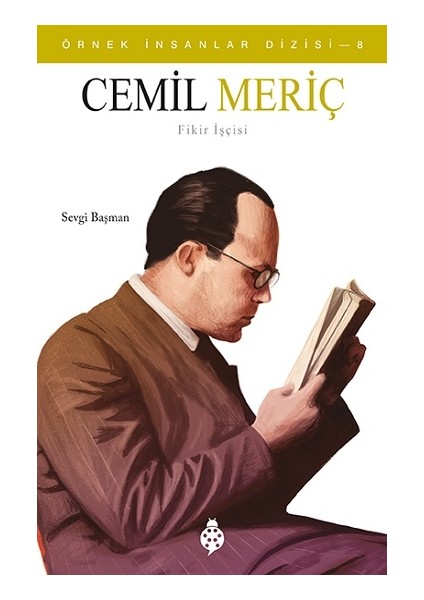 Cemil Meriç - Örnek Insanlar Dizisi 8