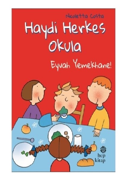 Eyvah Yemekhane! - Haydi Herkes Okula