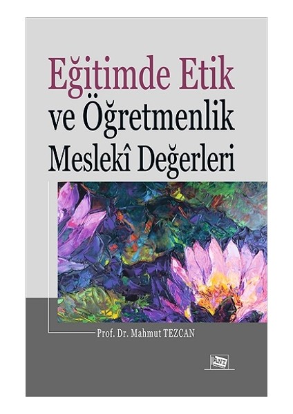Eğitimde Etik ve Öğretmenlik Mesleki Değerleri