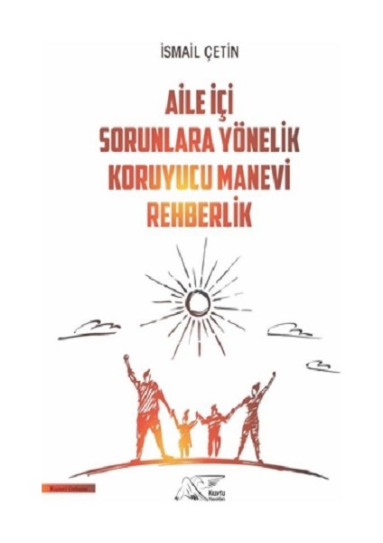 Aile Içi Sorunlara Yönelik Koruyucu Manevi Rehberlik