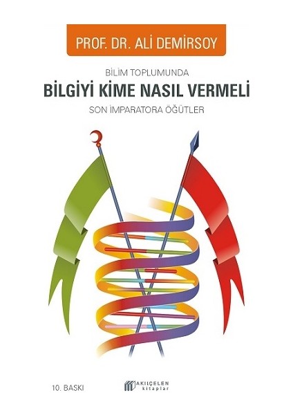 Bilim Toplumunda Bilgiyi Kime Nasıl Vermeli - Son Imparatora Öğütler