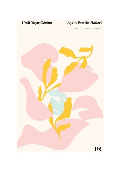 Aşkın Estetik Halleri