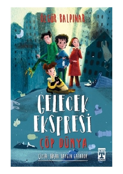 Gelecek Ekspresi - Çöp Dünya