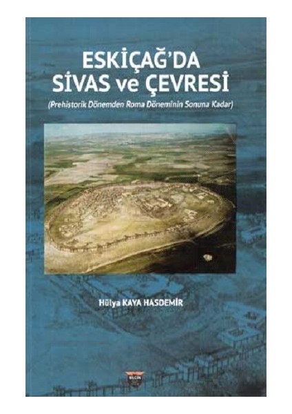 Eski Çağda Sivas ve Çevresi