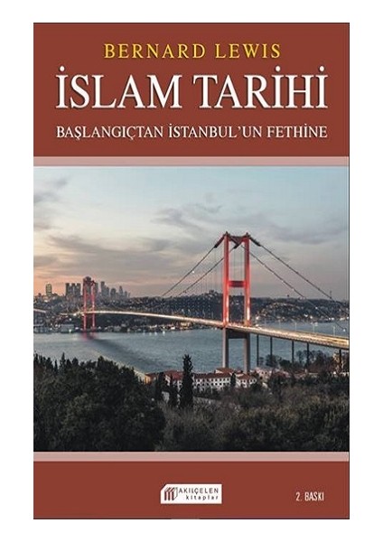 Islam Tarihi: Başlangıçtan Istanbul`un Fethine - Politika ve Savaşlar
