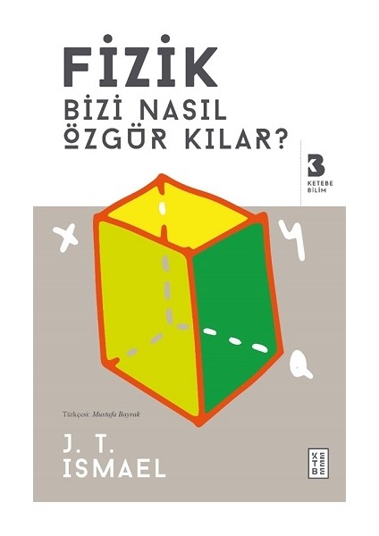 Fizik Bizi Nasıl Özgür Kılar?