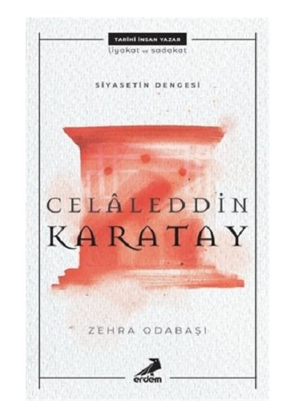 Celaleddin Karatay - Siyasetin Dengesi