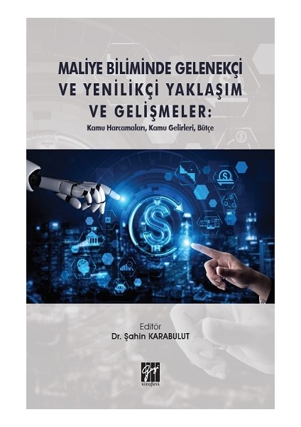 Maliye Biliminde Gelenekçi ve Yenilikçi Yaklaşım ve Gelişmeler