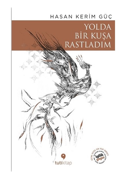 Yolda Bir Kuşa Rastladım