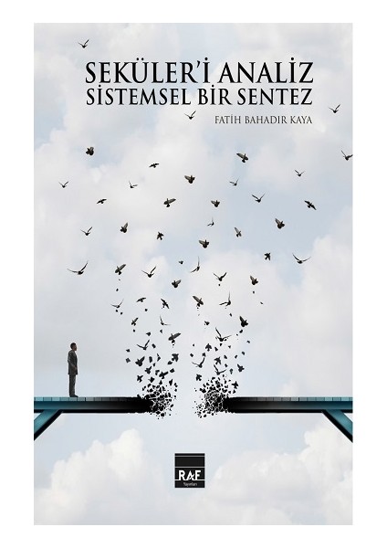Seküleri Analiz ve Sistemsel Bir Sentez (Ciltli)