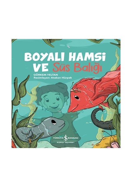 Boyalı Hamsi ve Süs Balığı