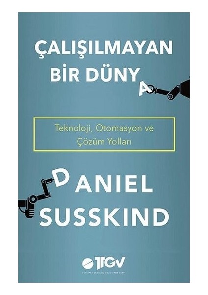Çalışılmayan Bir Dünya
