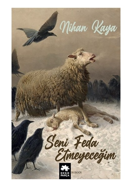 Seni Feda Etmeyeceğim