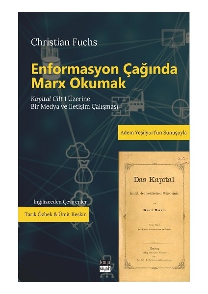 Enformasyon Çağında Marx Okumak