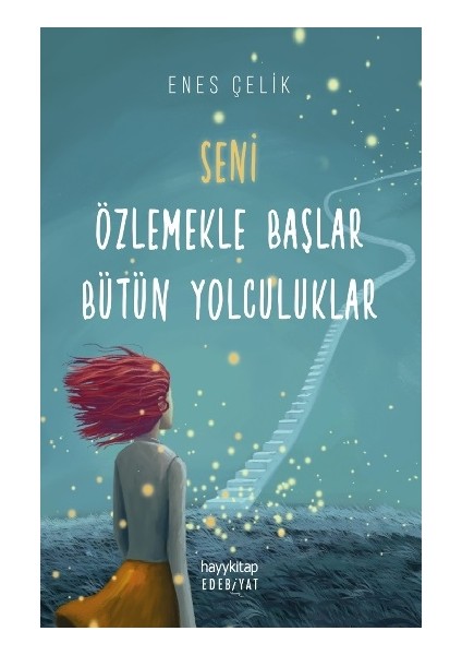 Seni Özlemekle Başlar Bütün Yolculuklar
