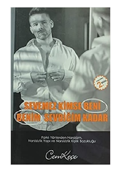 Sevemez Kimse Beni Benim Sevdiğim Kadar