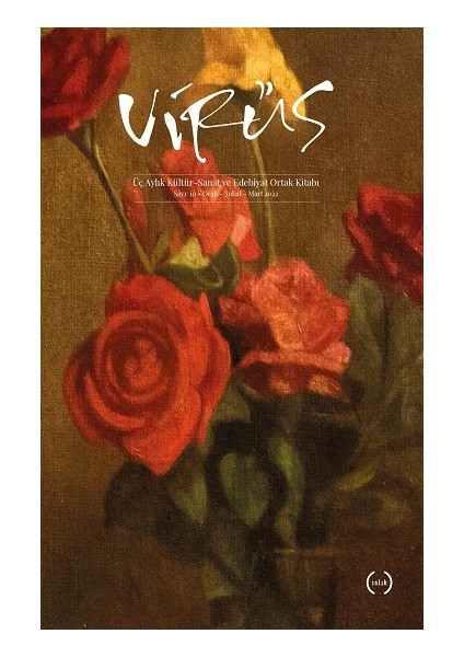 Virüs Üç Aylık Kültür - Sanat ve Edebiyat Ortak Çalışması Sayı 10