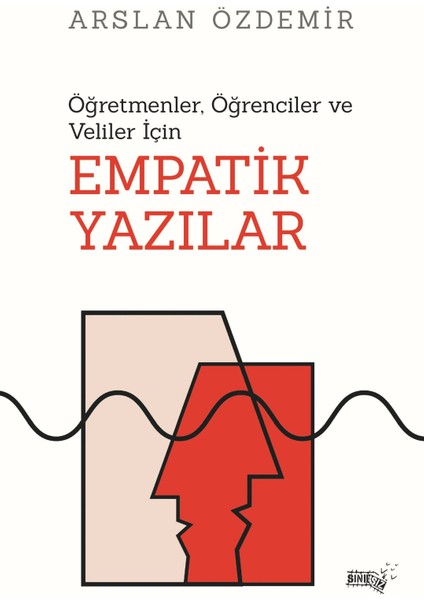 Öğretmenler, Öğrenciler ve Veliler Için Empatik Yazılar