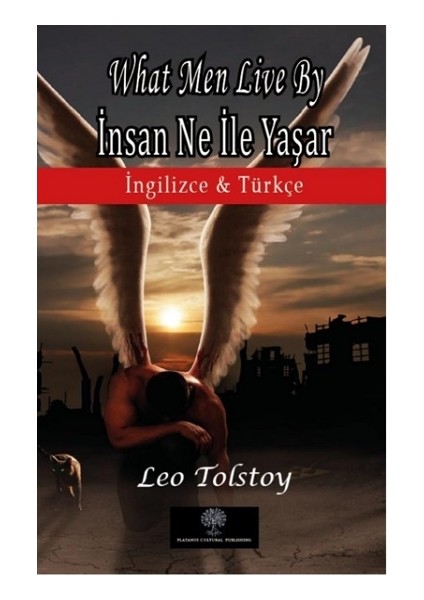 What Men Live By - Insan Ne Ile Yaşar