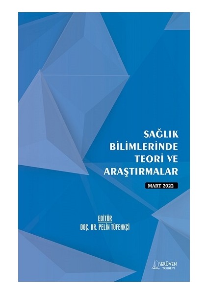 Sağlık Bilimlerinde Teori ve Araştırmalar - Mart 2022