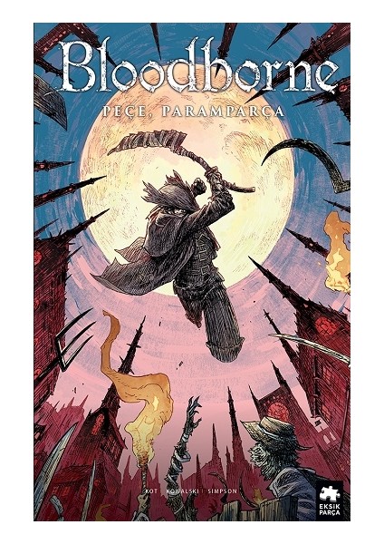 Bloodborne-4: Peçe, Paramparça