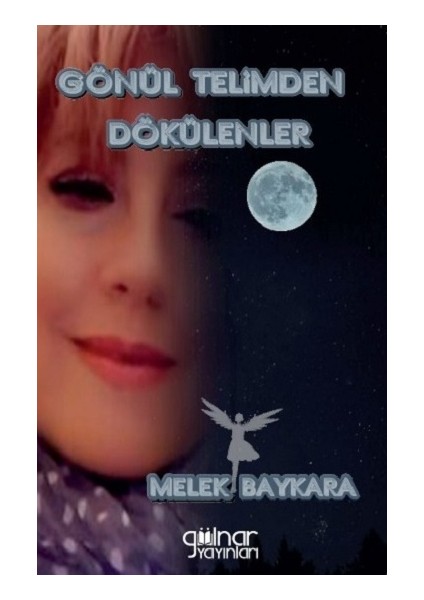 Gönül Telimden Dökülenler