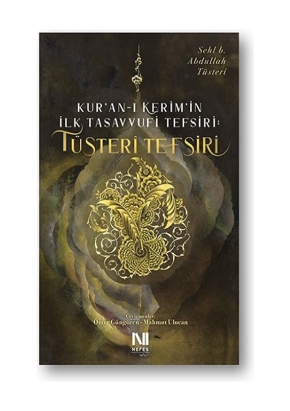 Kur’an-I Kerim’in Ilk Tasavvufi Tefsiri: Tüsteri Tefsiri