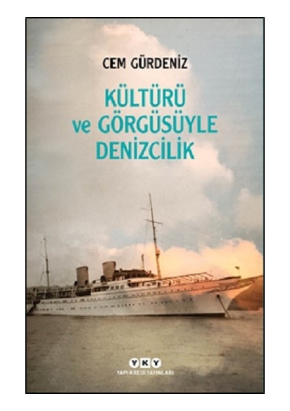 Kültürü ve Görgüsüyle Denizcilik