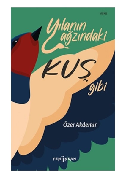 Yılanın Ağzındaki Kuş Gibi