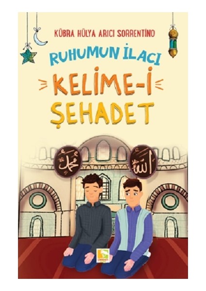 Ruhumun Ilacı Kelime-I Şehadet