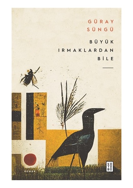 Büyük Irmaklardan Bile