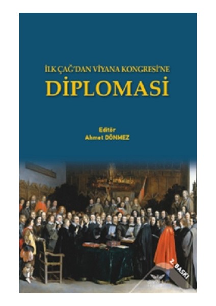 Ilk Çağ'dan Viyana Kongresi'ne Diplomasi