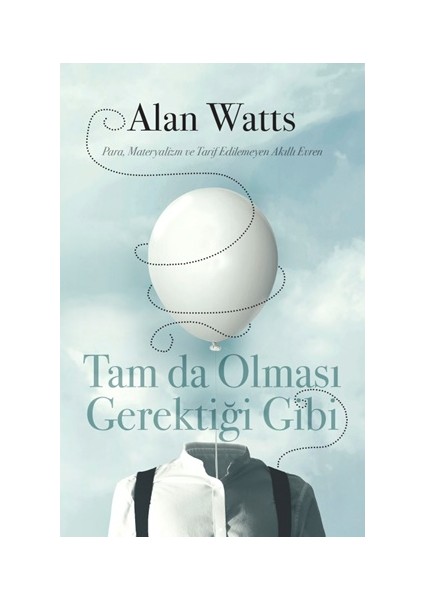 Tam Da Olması Gerektiği Gibi