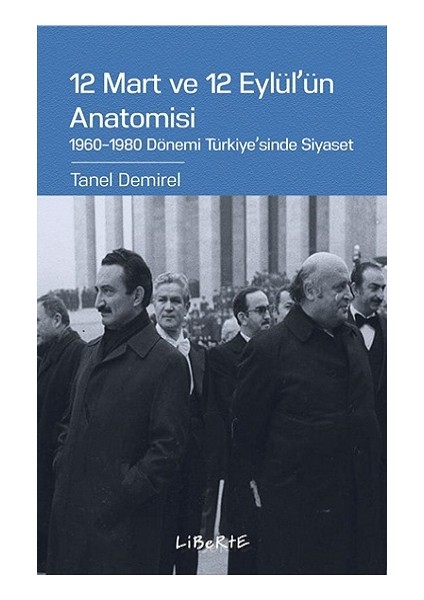 12 Mart ve 12 Eylül'ün Anatomisi