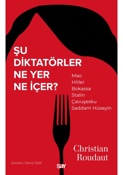 Şu Diktatörler Ne Yer Ne Içer?