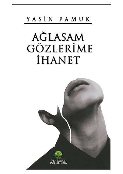 Ağlasam Gözlerime Ihanet