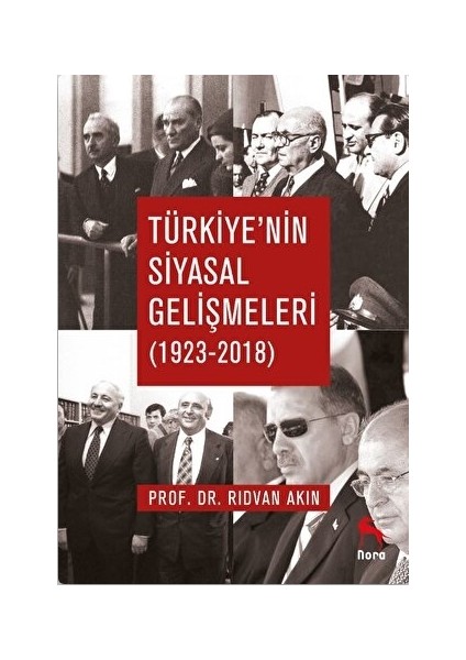 Türkiye`nin Siyasal Gelişmeleri 1923-2018
