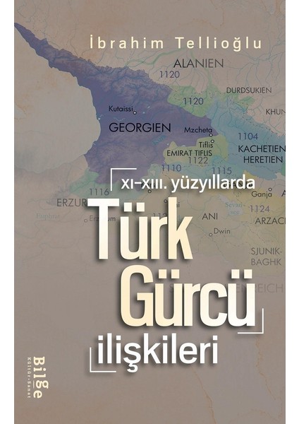 Xı.-Xııı. Yüzyıllarda Türk-Gürcü Ilişkileri
