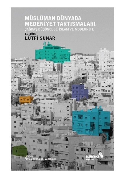 Müslüman Dünyada Medeniyet Tartışmaları