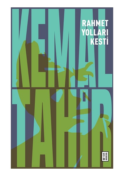 Rahmet Yolları Kesti