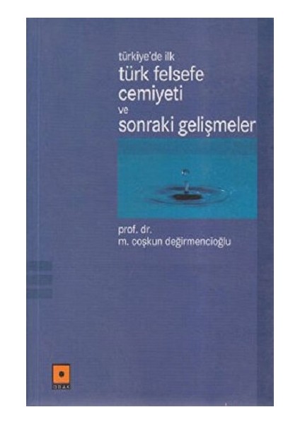 Türkiye’de Ilk Türk Felsefe Cemiyeti ve Sonraki Gelişmeler