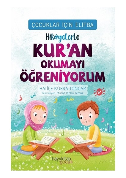 Çocuklar Için Elifba: Hikâyelerle Kur’an Okumayı Öğreniyorum