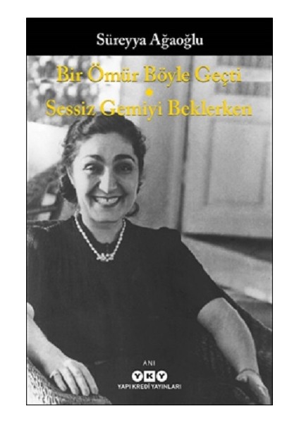 Bir Ömür Böyle Geçti - Sessiz Gemiyi Beklerken